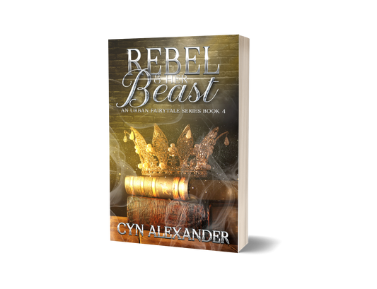 Rebel & Her Beast: Urban Fairytale Series #4